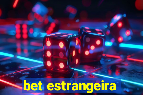 bet estrangeira
